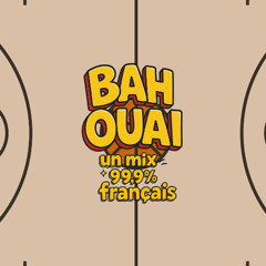 BAH OUAI : French Rap