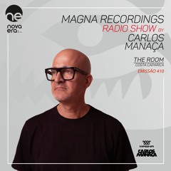 Magna Recordings Radio Show 410 [Radio Nova Era] The Room (Costa Caparica) Portugal