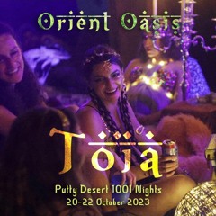 Toïa - Orient Oasis - 8pm Saturday