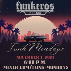 PhoenixFunkeros - Funkmondays - 11-1-21