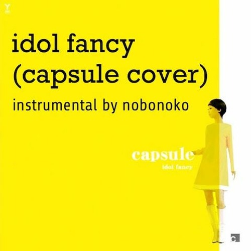 Stream idol fancy (capsule cover) by poropompo | Listen online for free on  SoundCloud