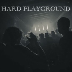 HARD PLAYGROUND