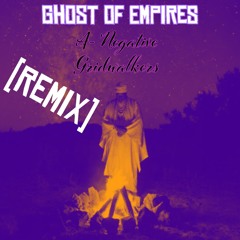 GHOST OF EMPIRES (REMIX) -Glpeacock