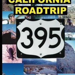 ACCESS KINDLE 📒 California Roadtrip 395 by  James Wise [KINDLE PDF EBOOK EPUB]