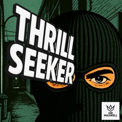 THRILLSEEKER