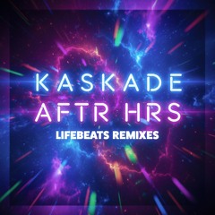 Kaskade - Eyes (LifeBeats Remix)
