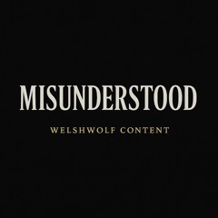MISUNDERSTOOD