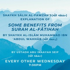 Benefits from Surah Al Fātihah Lesson 1 - Ustadh Abu Inaayah Seif