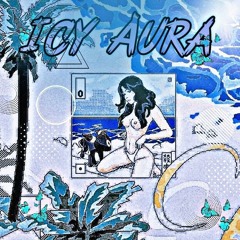 ICY AURA feat . SheisOriginal