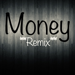 Money  ( Remix )