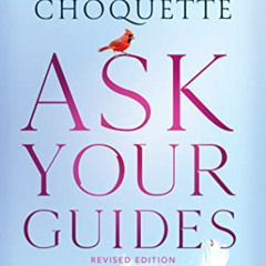 [Access] EBOOK 💝 Ask Your Guides: Calling in Your Divine Support System for Help wit