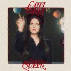 Serene queen - Lana Del Rey -(Demo 1 & 2 mix)