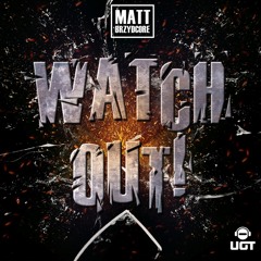 Matt Brzydcore - Watch Out!