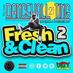 Unity Sound - Dancehall Ting V21 - Fresh N Clean Pt2 Mix - Dec 2020