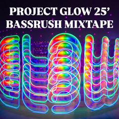 PROJECT GLOW 25' BASSRUSH MIX