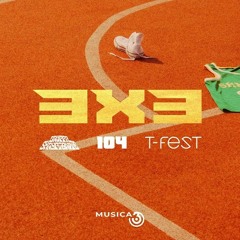 3x3 (feat. 104, T-Fest)