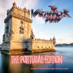 The Portugal Edition - The Whizbanger Show #236 September 27, 2024