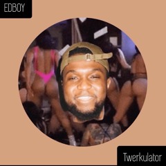 EDBOY - Twerkulator (RAW)