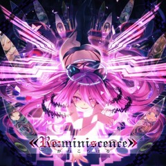 《Re:miniscence》[SDVX EXCEED GEAR]