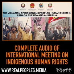 Complete Audio of International Meeting on Indigenous Human Rights