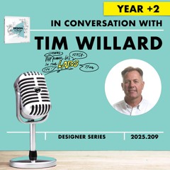 Tim WIllard #DESIGNtoCHANGE PODcast Year +2 with Ruud Janssen