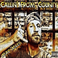 CALLIN' FROM COUNTY