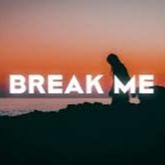 Break Me (Instrumental)