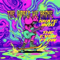 Skate Into the Even Flow single
