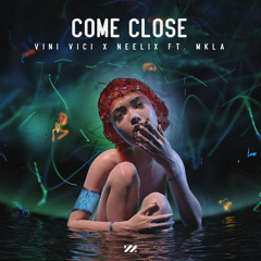 Vini Vici - “Come Close” (Extended)