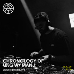 chronology of ukg w/ manj - October 2025 - Sigil Radio