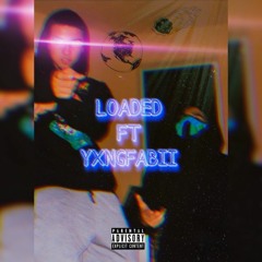 Loaded (feat.yxngfabii)