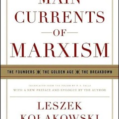 ⚡Audiobook🔥 Main Currents of Marxism: The Founders - The Golden Age - The Breakdown