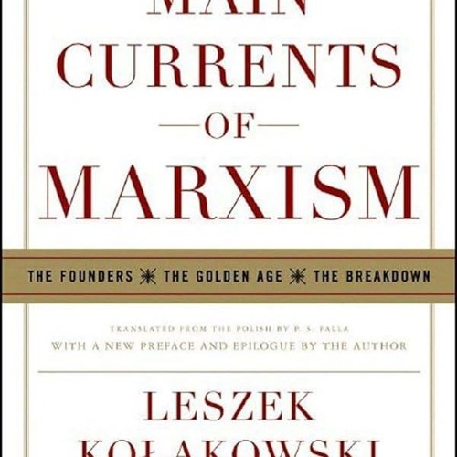 ⚡Audiobook🔥 Main Currents of Marxism: The Founders - The Golden Age - The Breakdown