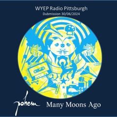 Many Moons Ago - WYEP Radio Pittsburgh