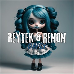 ReyTek & Renon - Daisy (FREE DL)