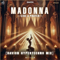 Madonna - Like A Prayer (Davion Hypertechno Remix)