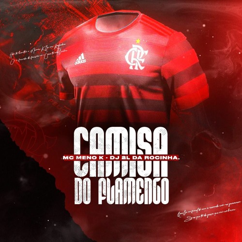 MC MENO K - CAMISA DO FLAMENGO (DJ 2L DA ROCINHA ) AÚDIO OFICIAL 150 BPM