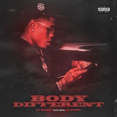 Zy Banko Ft Lil Poppa - "Body Different"