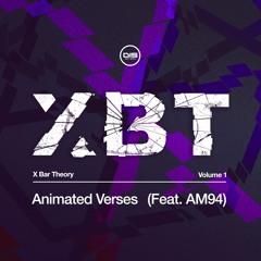 X-Bar Theory - Animated Verses (ft. AM94) - DISXBT001 - OUT NOW