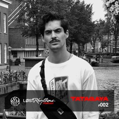 Lost Rhythms Podcast | 002 : TATAGAYA
