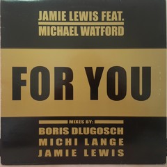 Jamie Lewis & Michael Watford - For You - New jersey club mix