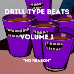 "NO REASON" - Drill Type Beat