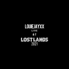 THE UNDERGROUND III PRESENTS : LOUIEJAYXX LIVE @ LOST LANDS 2021