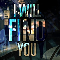 I Will Find YOU