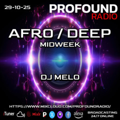 Profound Radio - Afro House - October 29 2025 - DJ Melo