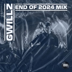 Gwillz Presents: End of 2024 Mix