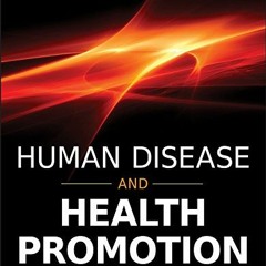 ACCESS PDF EBOOK EPUB KINDLE Human Disease and Health Promotion by  Leslie Beale 📦