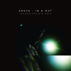 Adeva - In & Out (Yeadon Private Edit)