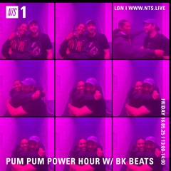 Pum Pum Power Hour guest mix [NTS 16.05.25]