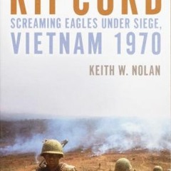 Get EPUB KINDLE PDF EBOOK Ripcord: Screaming Eagles Under Siege, Vietnam 1970 by  Kei